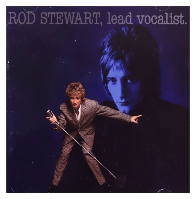 Rod Stewart - Lead Vocalist;