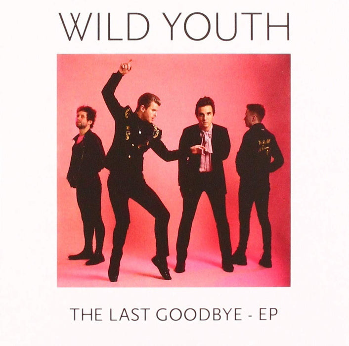 Wild Youth - The Last Goodbye - Ep;