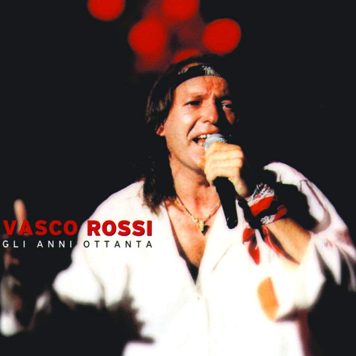 Vasco Rossi - Gli Anni 80;