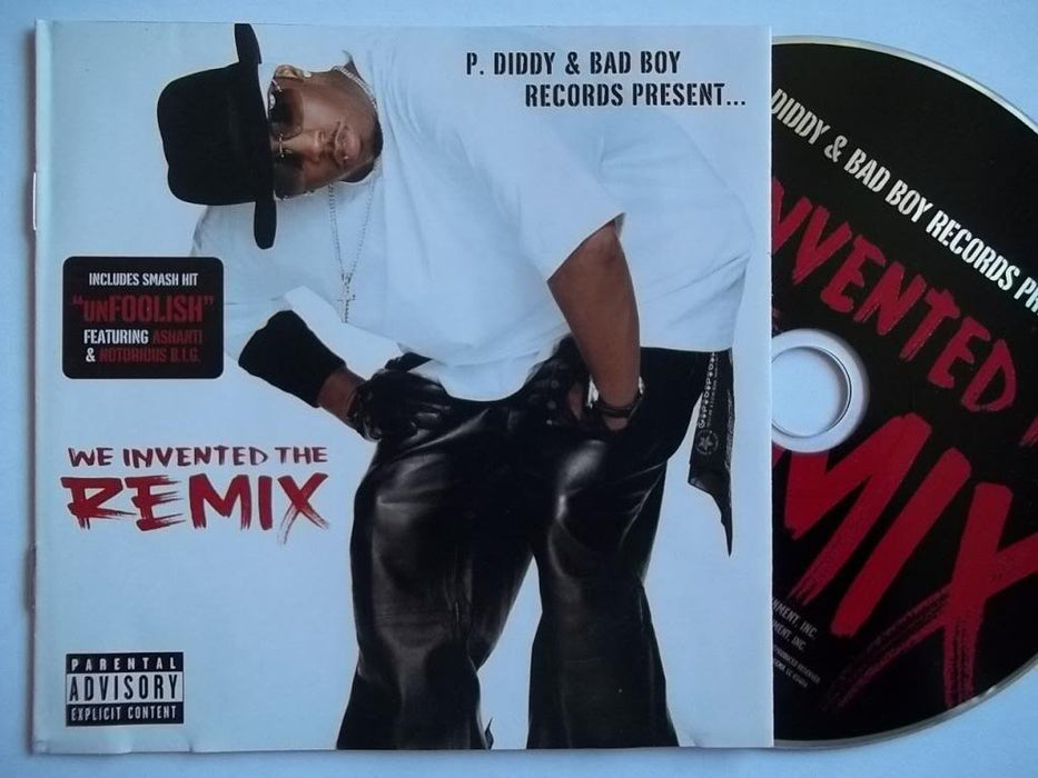 P. Diddy & Bad Boy Records Present... - We Invented The Remix;