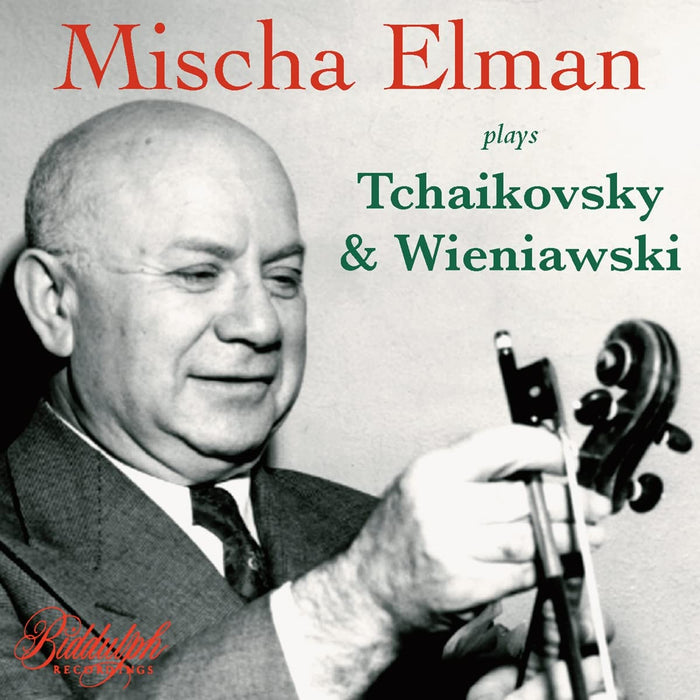 Mischa Elman: Plays Tchaikovski & Wieniawski;