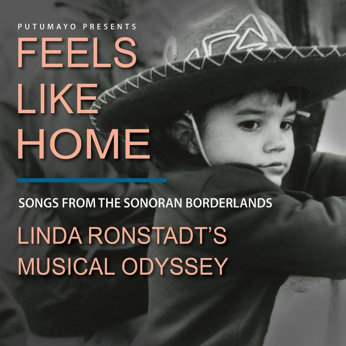 Putumayo Presents: Feels Like Home - Songs From The Sonoran Borderlands / Various;