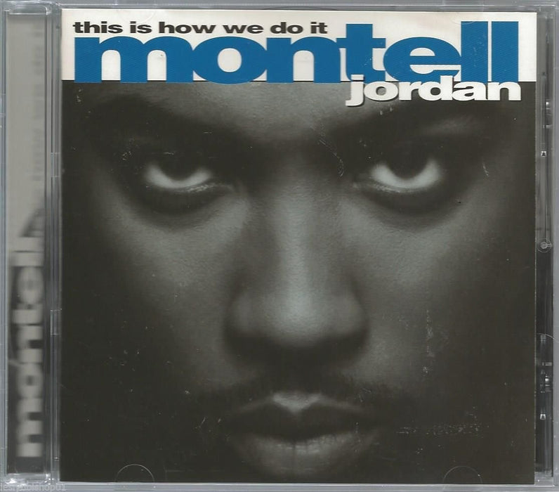 Montell Jordan - This Is How We Do It;