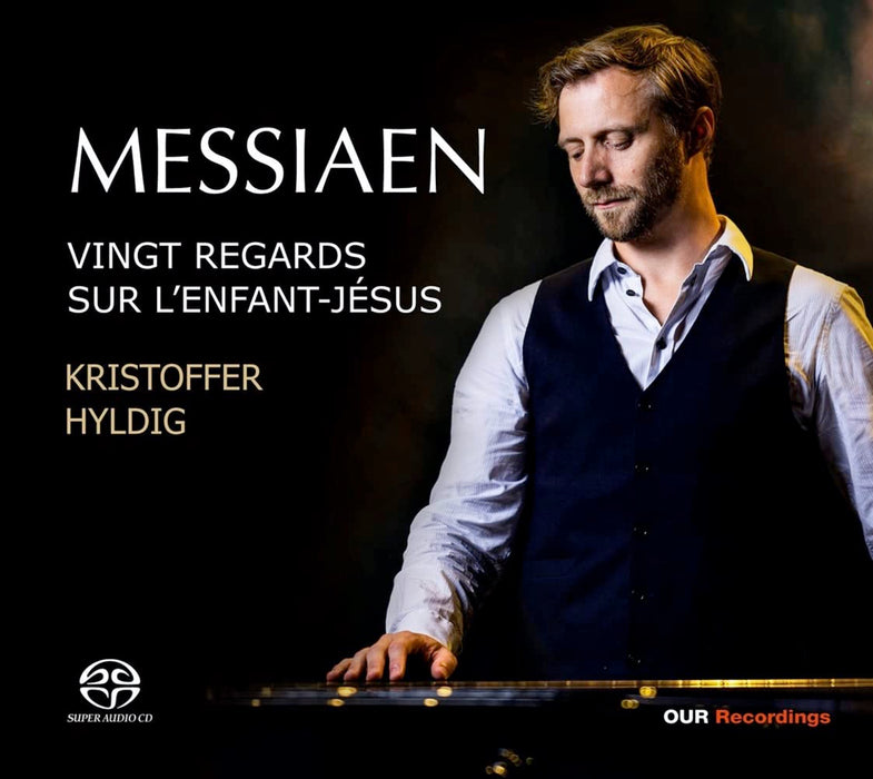 Kristoffer Hyldig - Messiaen - Vingts Regards Sur L'Enfants-Jesus (2 Sacd);
