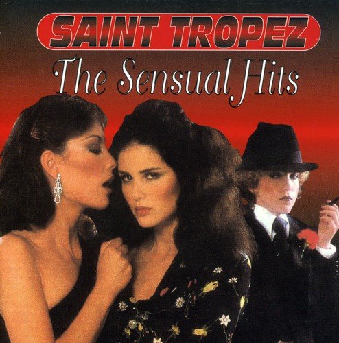 Saint Tropez - The Sensual Hits;