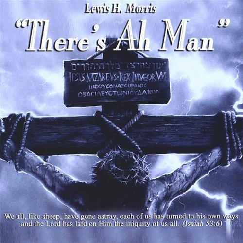 Lewis H. Morris - There'S Ah Man;