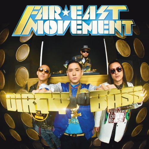 Far East Movement - Dirty Bass;