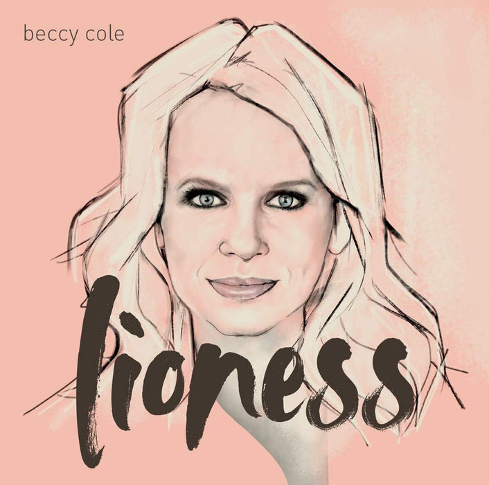 Beccy Cole - Lioness;
