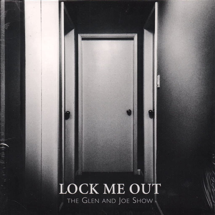 Glen & Joe Show (The) - Lock Me Out (White Edition);