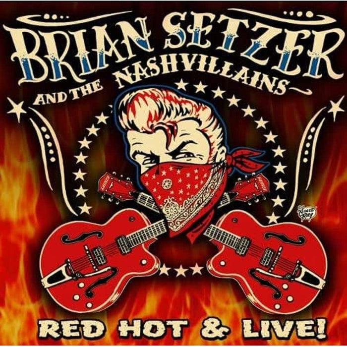 Brian Setzer And The Nashvillains - Red Hot And Live 07;
