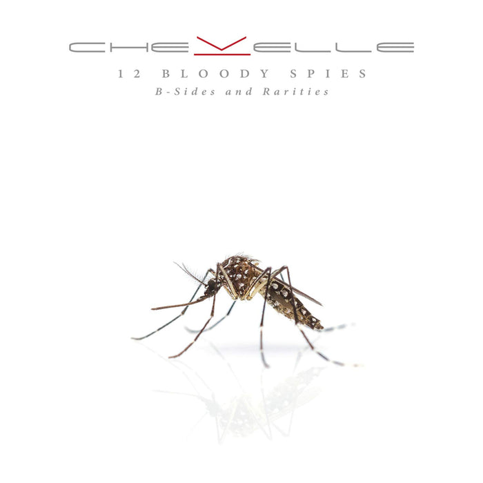 Chevelle - 12 Bloody Spies: R-Sides And Rarities;