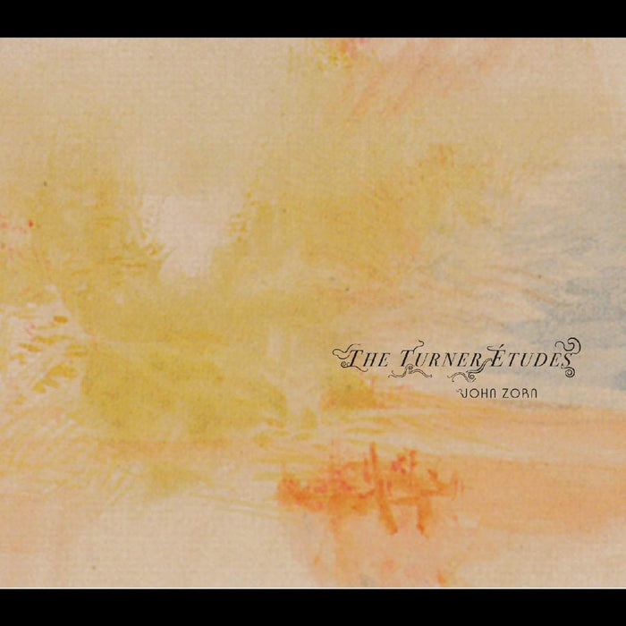 John Zorn - Turner Etudes;