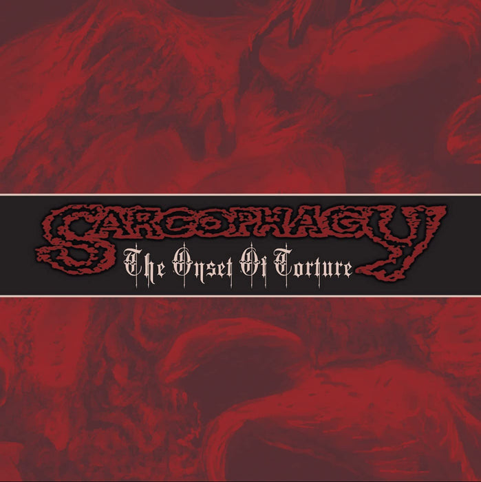 Sarcophagy - The Onset Of Torture;