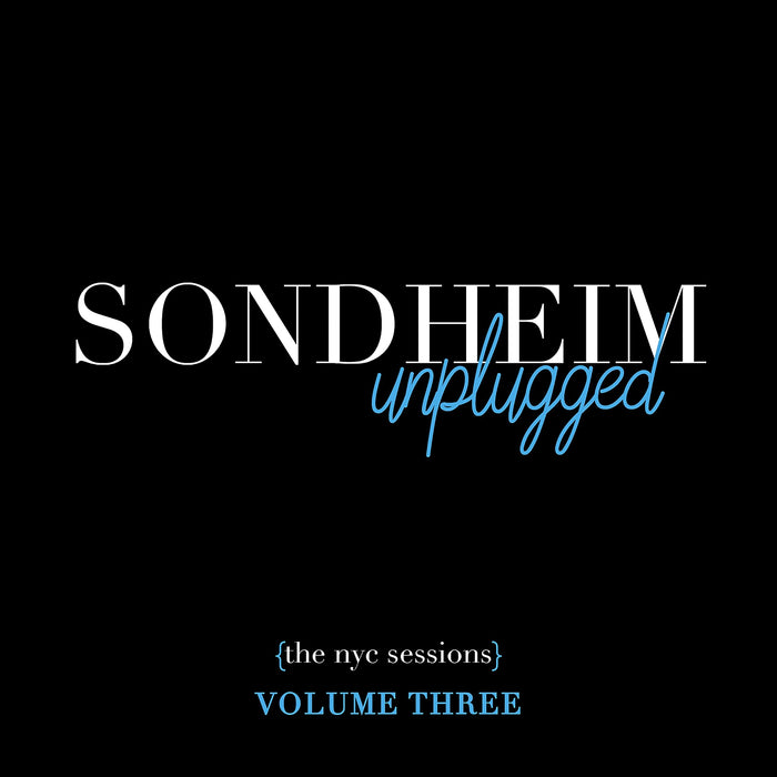 Stephen Sondheim - Sondheim Unplugged - The Nyc Sessions Vol. 3 (2 Cd);