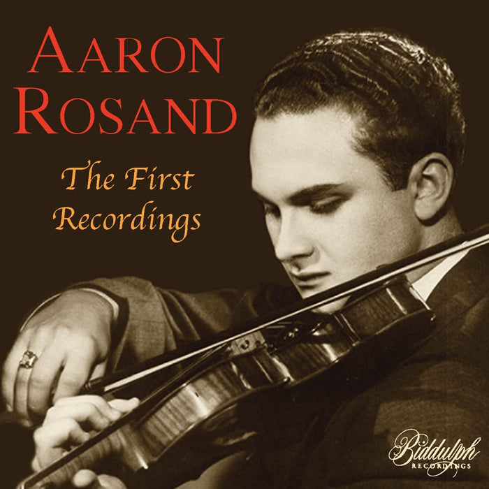 Aaron Rosand: The First Recordings;