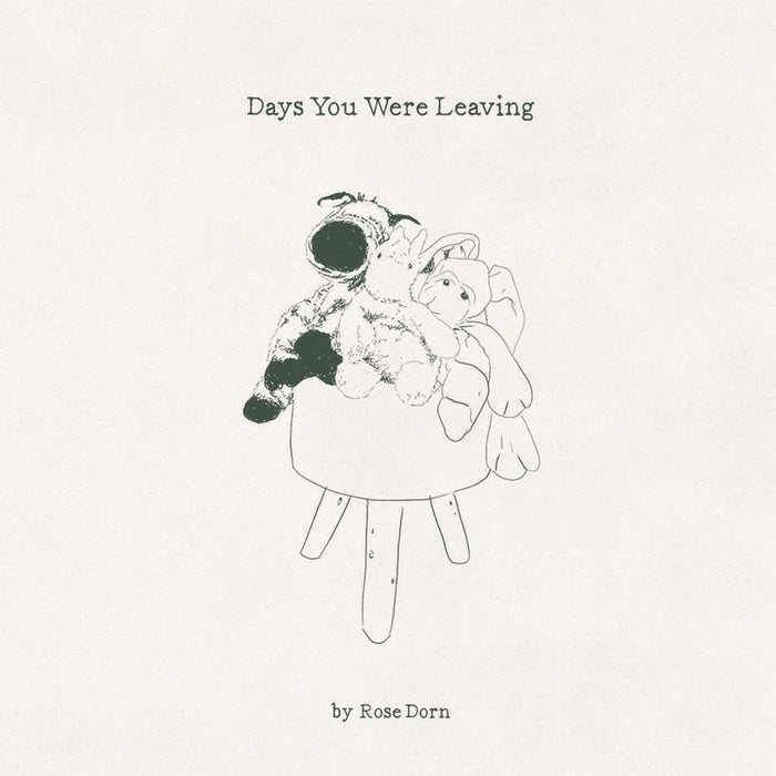Rose Dorn - Days You Were Leaving;