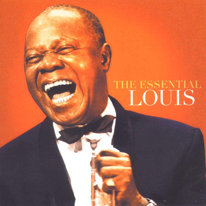 Louis Armstrong - The Essential Louis;