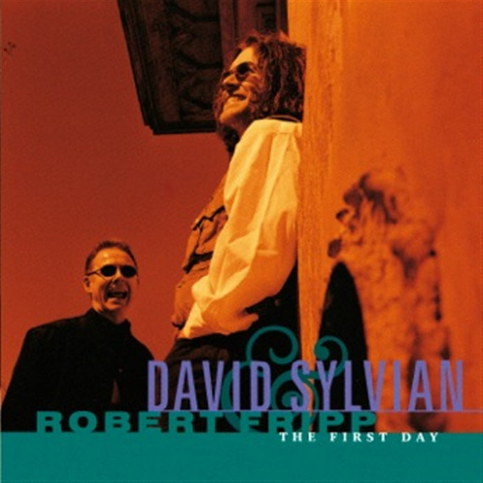 David Sylvian & Robert Fripp - The First Day;