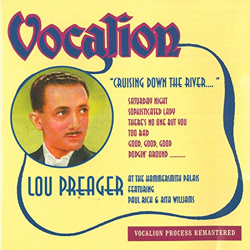 Lou Preager - Cruising Down The River;