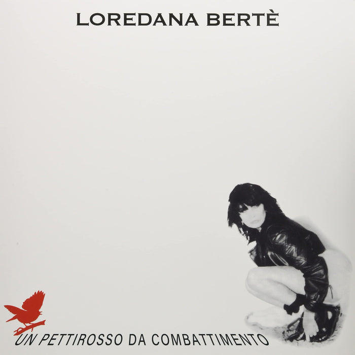 Loredana Berte - Un Pettirosso Da Combattimento;