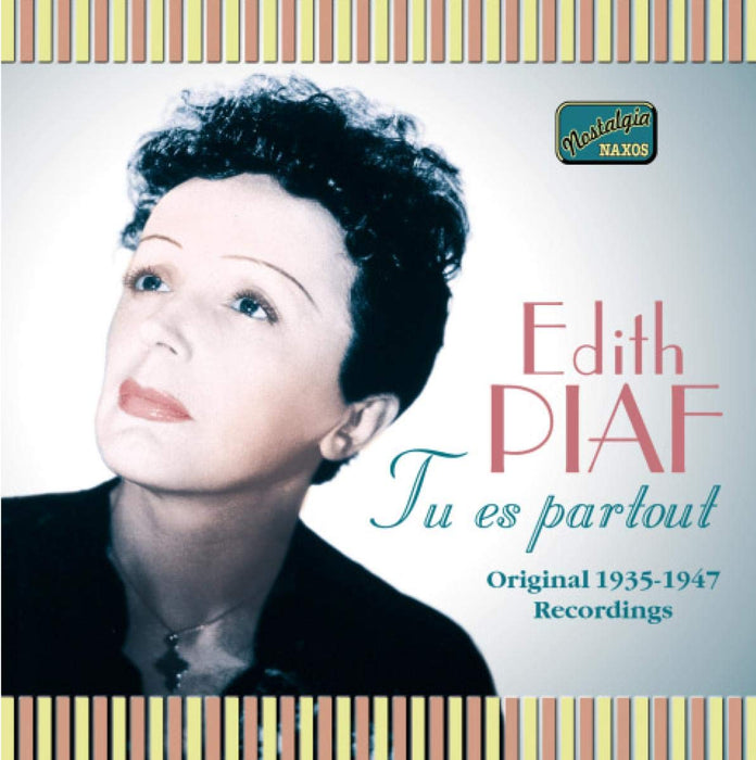 Edith Piaf - Original Recordings 1935-1947: Tu Es Partout;