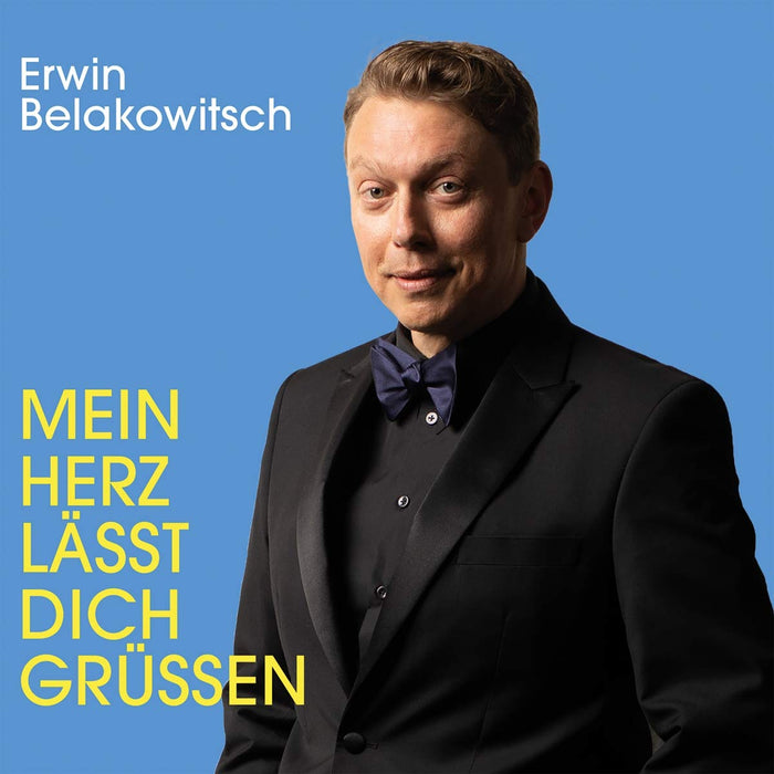Erwin Belakowitsch - Mein Herz Lasst Dich Grussen;
