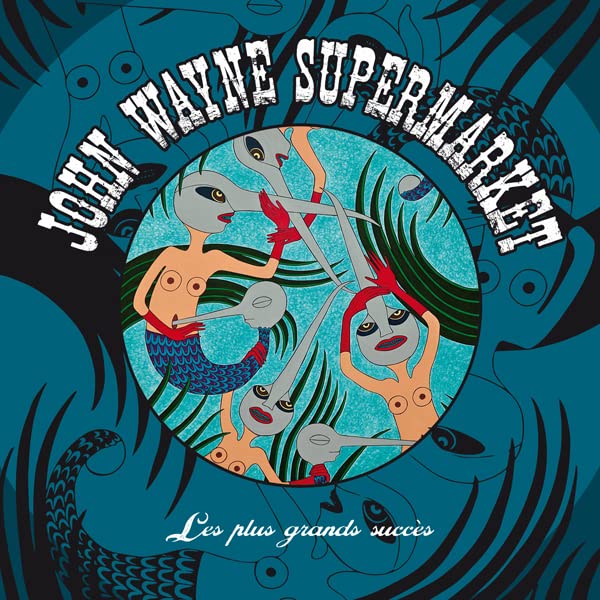 John Wayne Supermarket - Les Plus Grands Succes;