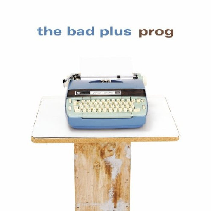 Bad Plus (The) - Prog;