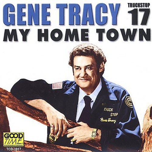 Gene Tracy - My Home Town;