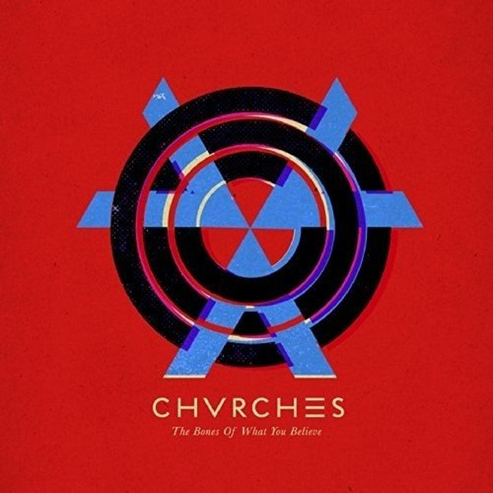 Chvrches - The Bones Of What You Believe;