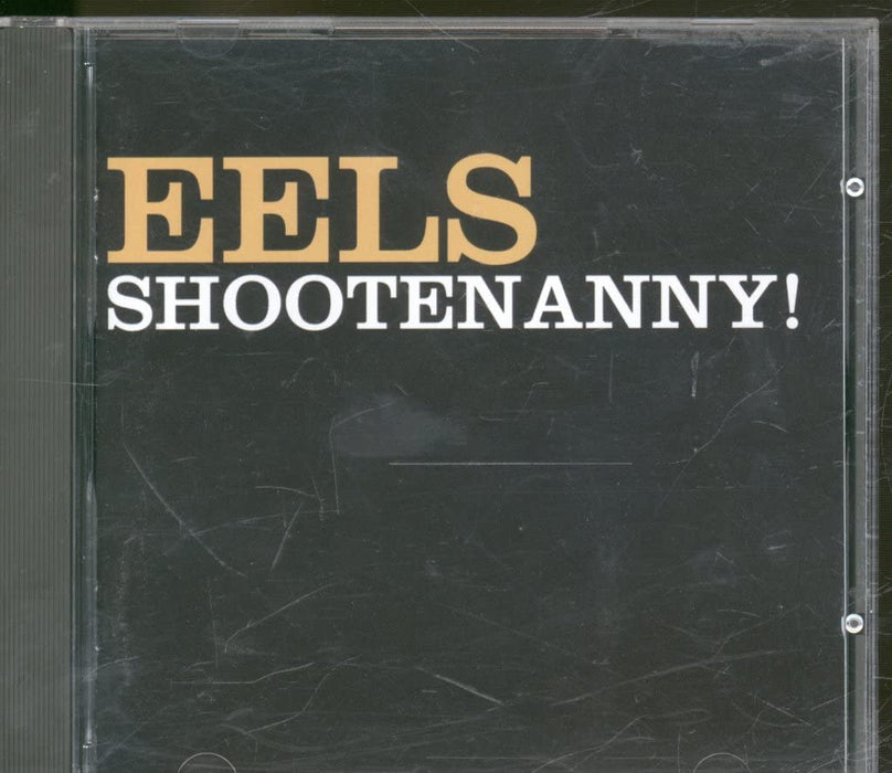 Eels - Shootenanny!;