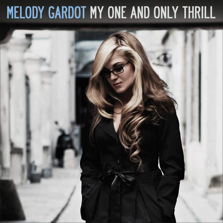 Melody Gardot - My One And Only Thrill;