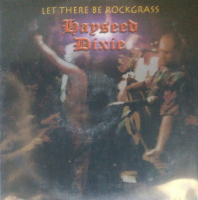 Hayseed Dixie - Let There Be Rockgrass;