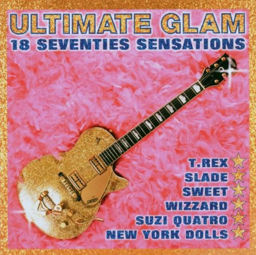 Ultimate Glam: 18 Seventies Sensations / Various;