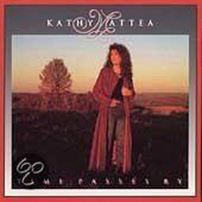 Kathy Mattea - Time Passes By;