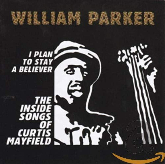 William Parker - I Plan To Stay A Believer (2 Cd);