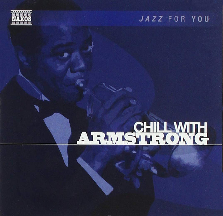 Louis Armstrong - Chill With Armstrong;
