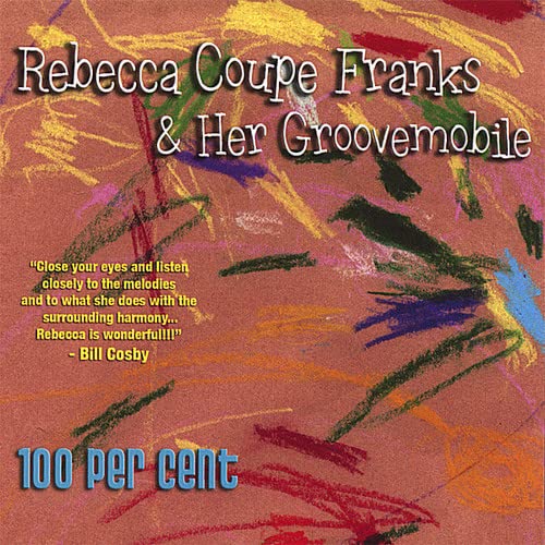 Rebecca Coupe Franks & Her Groovemobile - 100 Per Cent;