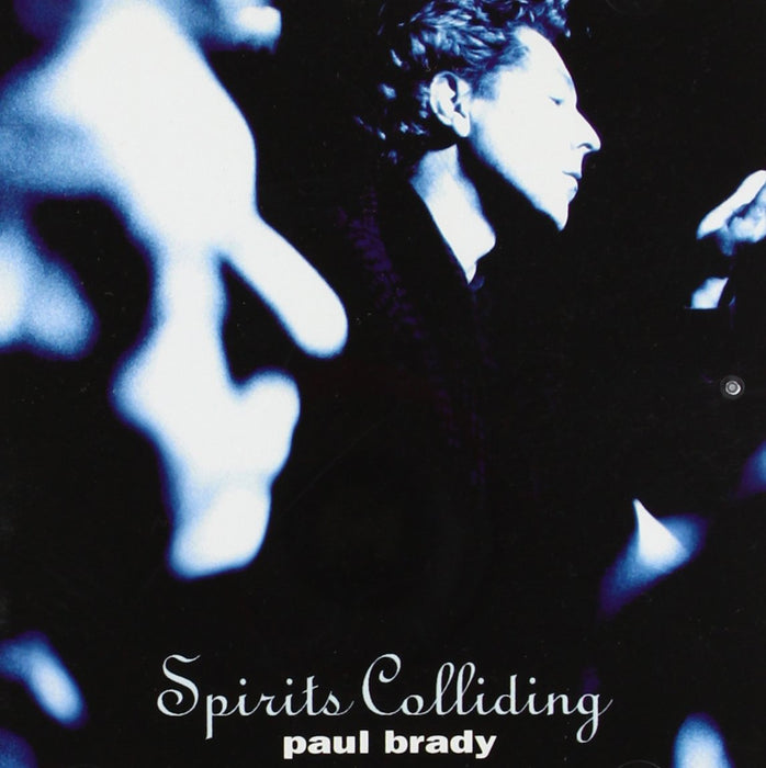 Paul Brady - Spirits Colliding;