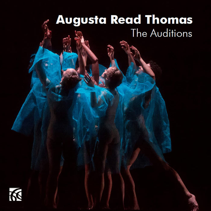 Augusta Read Thomas - The Auditions;