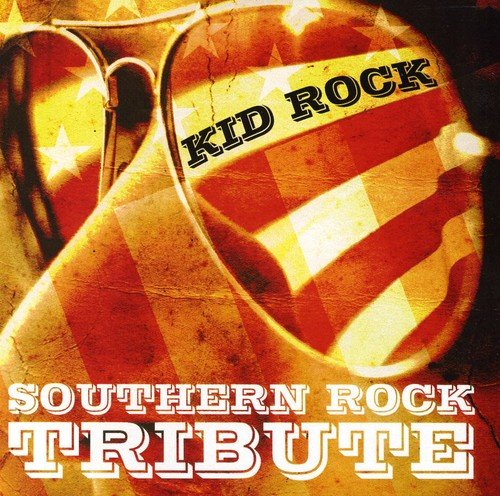 Various / Kid Rock - Kid Rock Southern Rock Tribute;