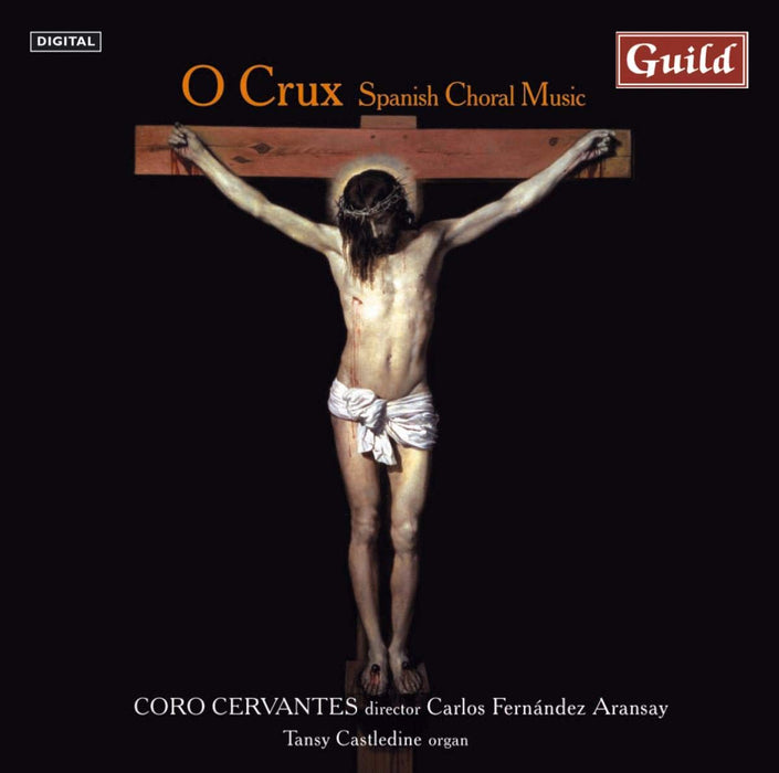 O Crux: Spanisch Choral Music - Cervantes-Albeniz/Arriaga/Barbieri;