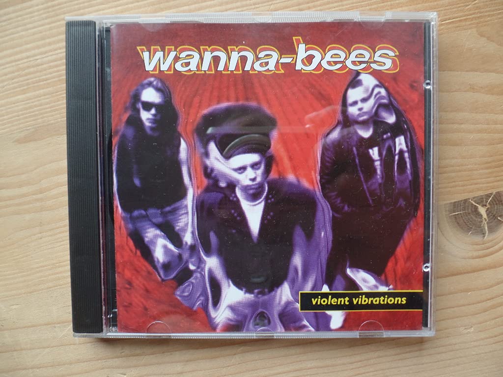 Wanna-Bees - Violent Vibrations;