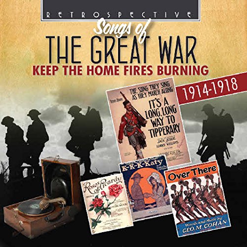Songs Of The Great War: Keep The Home Fires Burning / Various;