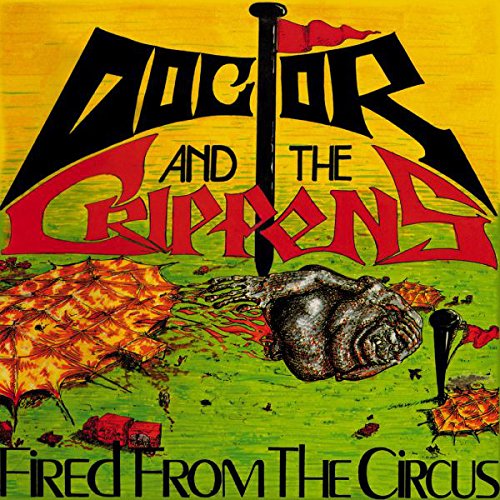 Doctor And The Crippens - Fired From The Circus (2 Lp);
