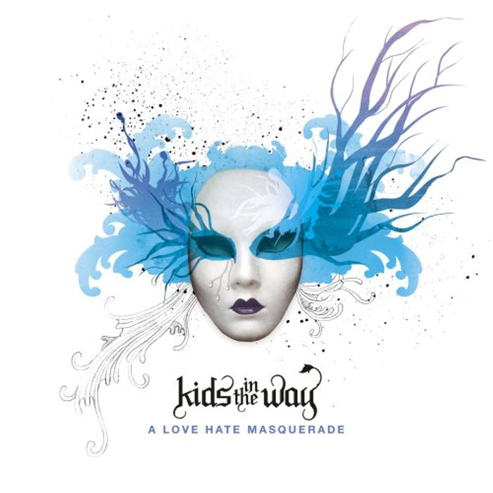 Kids In The Way - A Love Hate Masquerade;