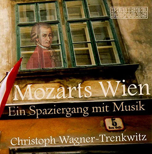 Christoph Wagner Trenkwitz: Mozart's Wien: Ein Spaziergang Mit Musik;