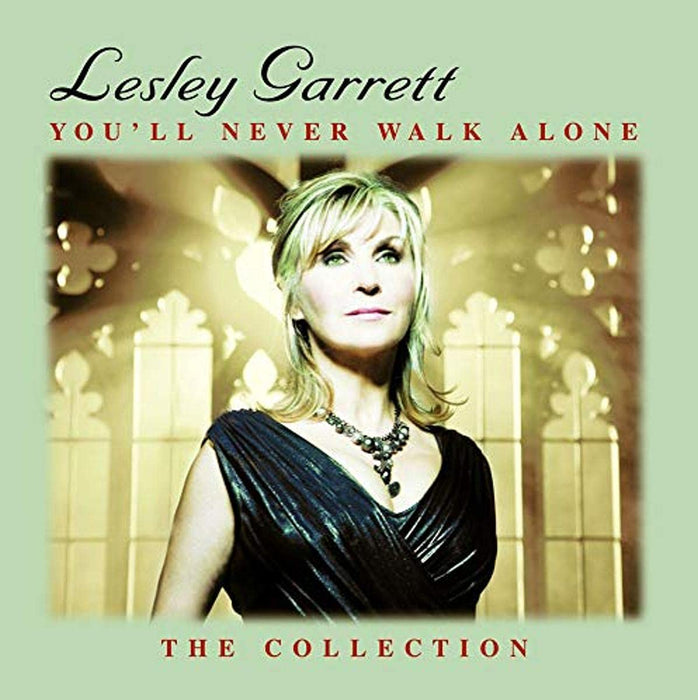 Lesley Garrett - You'Ll Never Walk Alone - The Collection;