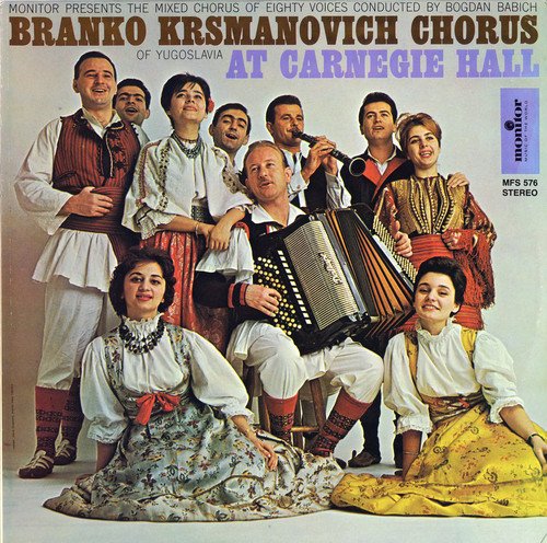Branko Krsmanovich Chorus - At Crnegie Hall;