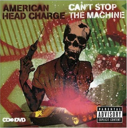 American Head Charge - Can'T Stop The Machine (Cd+Dvd);